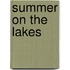 Summer On The Lakes