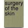 Surgery Of The Skin door June Robinson