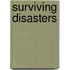 Surviving Disasters