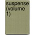 Suspense (Volume 1)