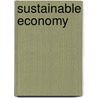Sustainable Economy door Raymond W.Y. Kao