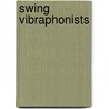 Swing Vibraphonists door Not Available