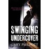 Swinging Undercover