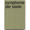 Symphonie der Seele by Frank Tuppek