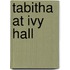 Tabitha at Ivy Hall