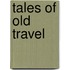 Tales Of Old Travel