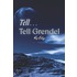 Tell...Tell Grendel