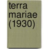 Terra Mariae (1930) by University Of Maryland