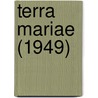 Terra Mariae (1949) by University Of Maryland