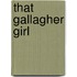 That Gallagher Girl