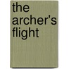 The Archer's Flight door Mark F. Keavney