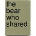 The Bear Who Shared