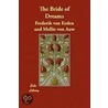 The Bride Of Dreams door Frederik can Eeden