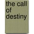 The Call Of Destiny