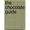 The Chocolate Guide door Onbekend