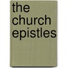 The Church Epistles by William Bullinger Ethelbert