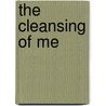 The Cleansing of Me by T.L. Barnette