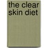 The Clear Skin Diet