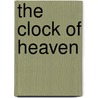 The Clock of Heaven by Dian Day