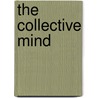 The Collective Mind by Elizabeth Lieberman