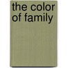 The Color of Family door Patricia Jones