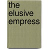 The Elusive Empress door Ann Nibbs