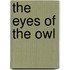 The Eyes of the Owl