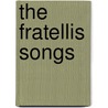 The Fratellis Songs door Not Available