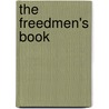 The Freedmen's Book by Lydia Maria Francis Child