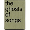 The Ghosts of Songs door Kodwo Ofri Eshun
