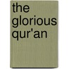 The Glorious Qur'an by Muhammad M. Pickthall