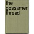 The Gossamer Thread