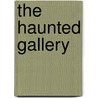 The Haunted Gallery by Lynda Nead
