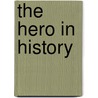 The Hero in History door Sidney Hook
