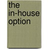 The In-House Option door T. Webb