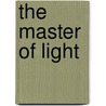 The Master Of Light by Maurice Renard