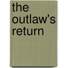 The Outlaw's Return by Victoria Bylin