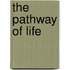 The Pathway of Life