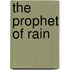 The Prophet Of Rain