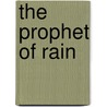 The Prophet Of Rain door William Angelo Woodall