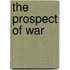 The Prospect of War