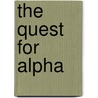 The Quest For Alpha door Larry E. Swedroe
