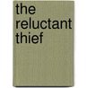 The Reluctant Thief door Alan Carmichael