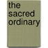 The Sacred Ordinary