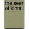 The Seer Of Kintail door Elizabeth Sutherland