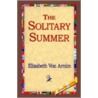 The Solitary Summer door Elizabeth Vov Arnim