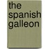 The Spanish Galleon