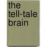 The Tell-Tale Brain door V.S. Ramachandran