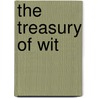 The Treasury Of Wit door John Pinkerton