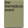 The Tremedous Event door Maurice Leblanc